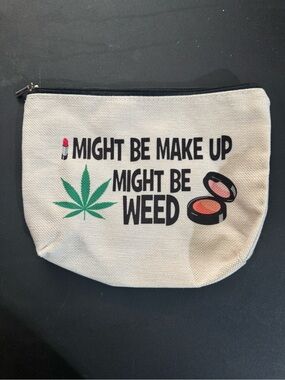 Canvas Makeup Pouch "Might Be Make Up Might Be Weed" - Beige & Black